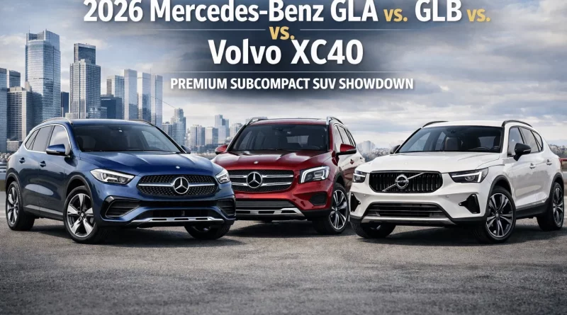 2026 Mercedes Benz GLA vs GLB vs Volvo XC40
